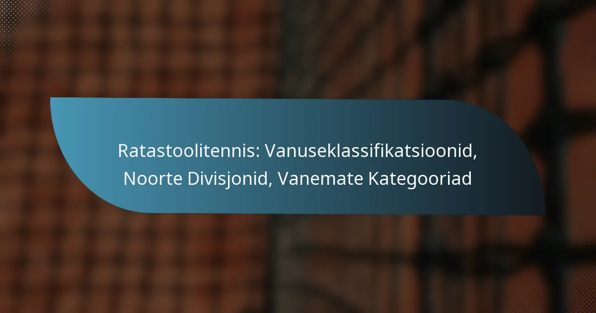 Ratastoolitennis: Vanuseklassifikatsioonid, Noorte Divisjonid, Vanemate Kategooriad
