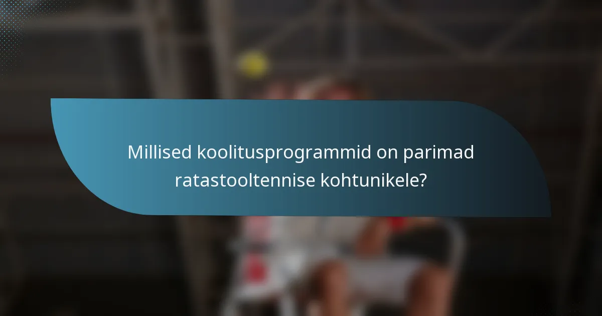 Millised koolitusprogrammid on parimad ratastooltennise kohtunikele?